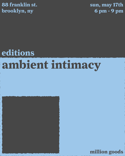 editions with ambient intimacy