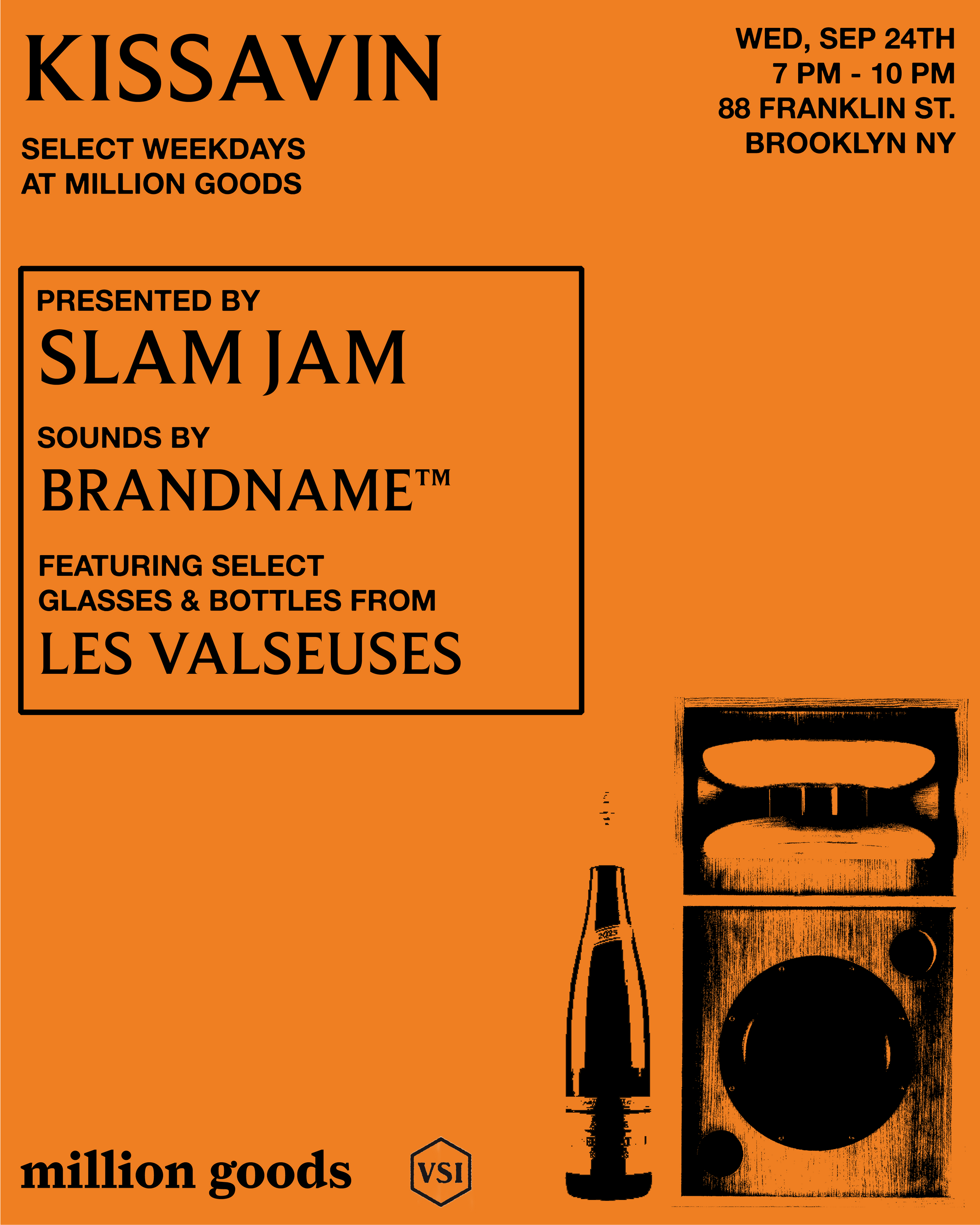 kissavin presented by slam jam sounds by brandname™